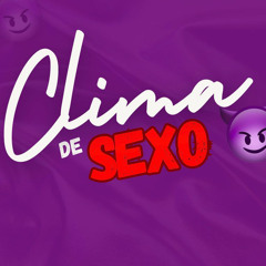 CLIMA DE SEXO