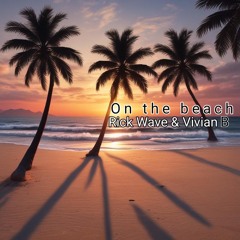 Rick Wave and Vivian B on the beach.mp3