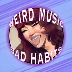 weird music bad habits [mixtape]