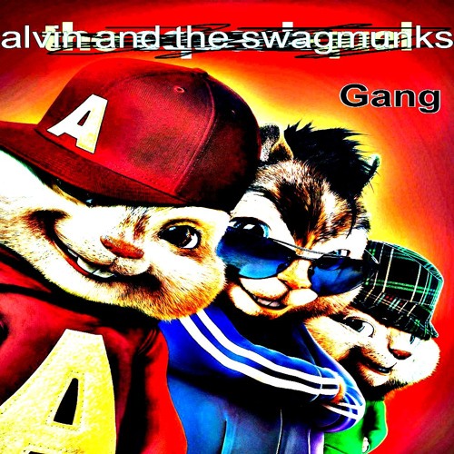 alvin and the swagmunks - gang
