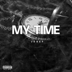 J0SEF - My Time