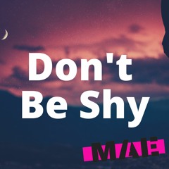 Don’t Be Shy [Max A millian]