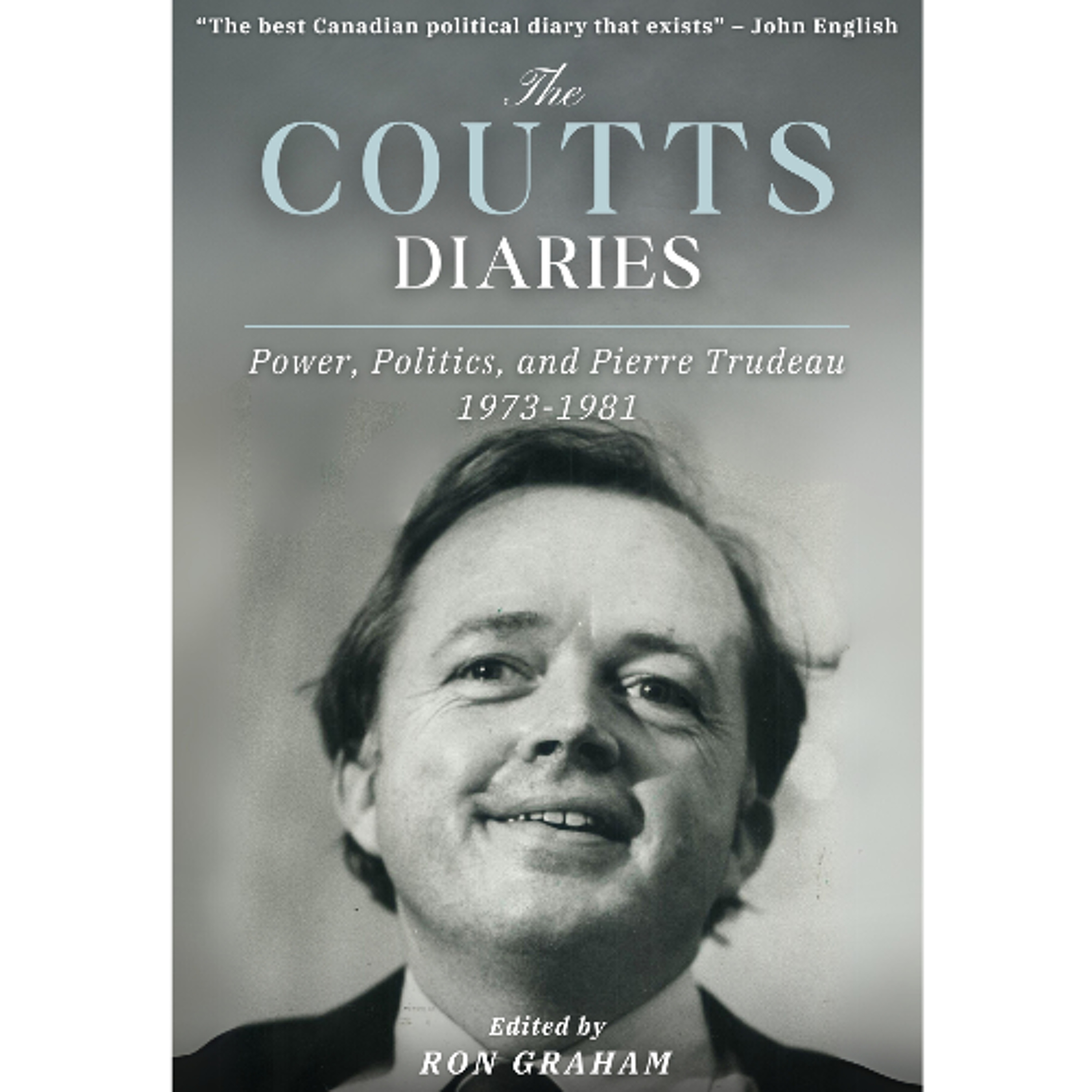The Coutts Diaries: Power, Politics, and Pierre Trudeau 1973-1981 episode artwork