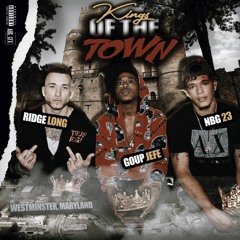 Kings Of The Town ft. Goup Jefe & Ridgelong