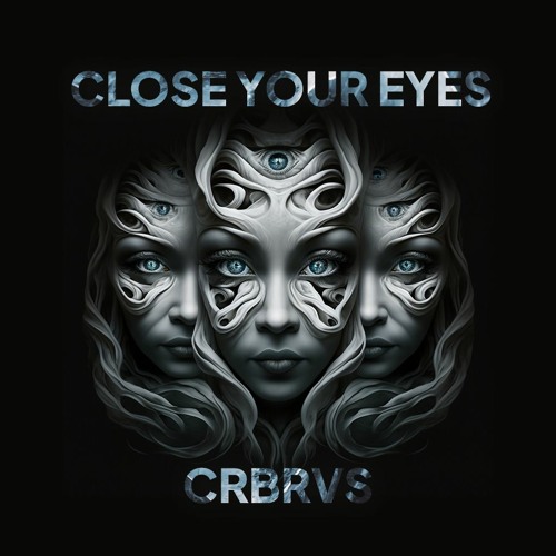 CRBRVS - Close Your Eyes