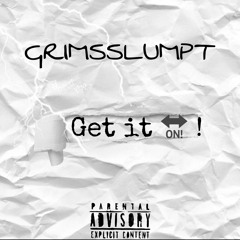 grimsslumpt - Get It On