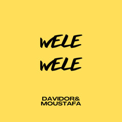Davidor & Moustafa - Wele Wele