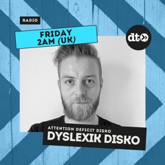 Attention Deficit Disko - Dyslexik Disko - Episode 11 - 24th Dec 2021