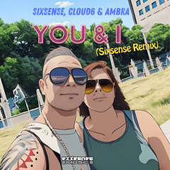 You & I (Sixsense Remix)