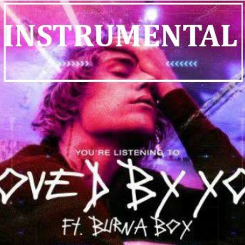 Justin Beiber ft Burna Boy - Loved By You INSTRUMENTAL