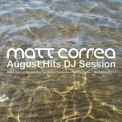 Matt Correa - August Hits Dj Set (6 Sept 2024)