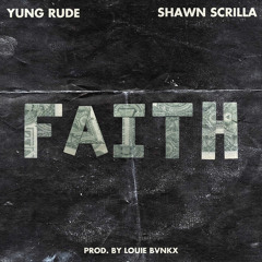 Faith (feat. Shawn Scrilla)