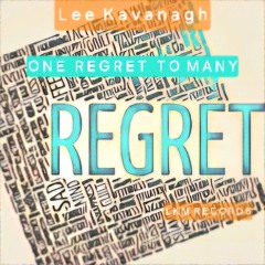 ONE REGRET TO MANY