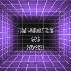 DIMENSIONSCAST003 - raver97