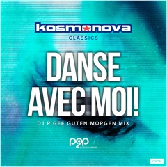 Kosmonova - Dance Avec Moi (DJ R.Gee Guten Morgen Mix Schnipet)