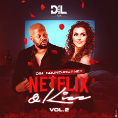 D&L SOUNDJOURNEY Vol. 2 (Netflix & Kizz)
