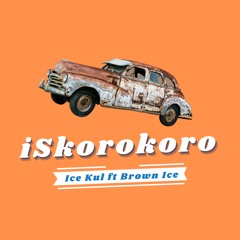 Ice Kul - Skoro Koro Ft Brown Ice