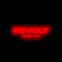 AKIRA 404 - REVOLT