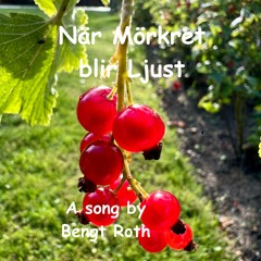När Mörkret blir Ljust (When Darkness becomes Light), (Lyrics in English below)
