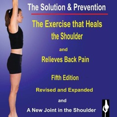[PDF] Shoulder Pain? The Solution & Prevention, Revised & Expanded