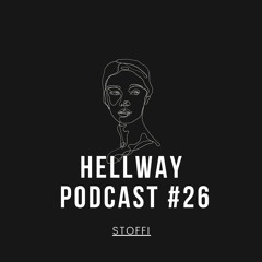Stoffi - Hellway Podcast #26
