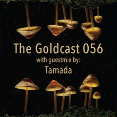 The Goldcast 056 (Jan 22, 2021) with guestmix by Tamada