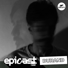 EPICAST #047 - Durand