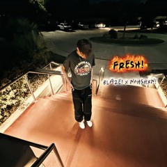 Fresh! ft. Nahshxn!