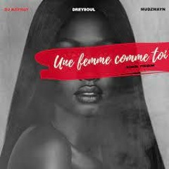 DJ Kaykay, Dreysoul & Mudzmayn - Une Femme Comme Toi (kompa)