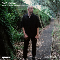 Alix Perez - 23 March 2022