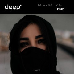 Edgars Bukovskis - So On! (Original Mix)DHN158