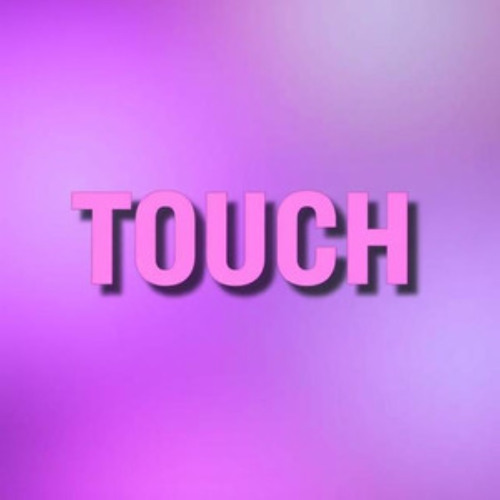 TOUCH