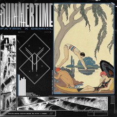 Fatrik & DEMIXL - Summertime (Original Mix)