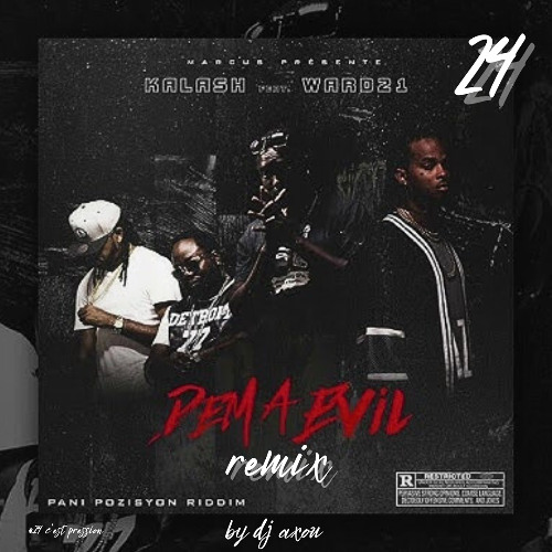 remix kalash x ward21 dem a evil vrs dj axou (dark riddim)