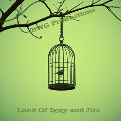 Land Of Iggy And Jim