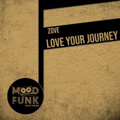 Zove - LOVE YOUR JOURNEY // MFR251
