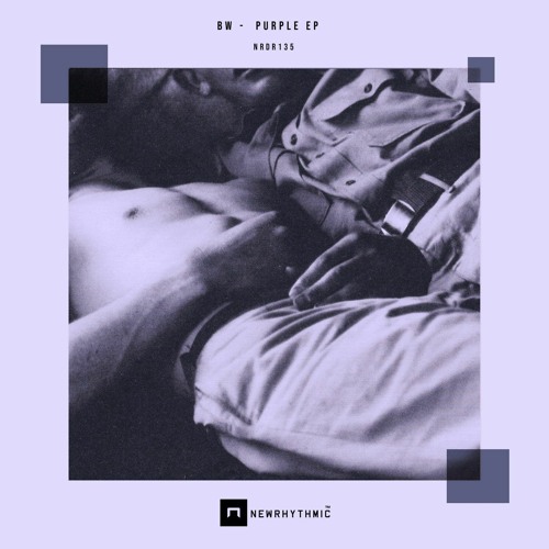 AN PREMIERE 088 | bw - Purple [Newrhythmic]