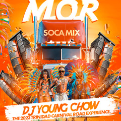 M.O.R 2023 SOCA MIX “Trinidad Carnival Road Experience”