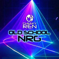 OLD SCHOOL NRG MIX (2024.01.05) - Cheeky Ren