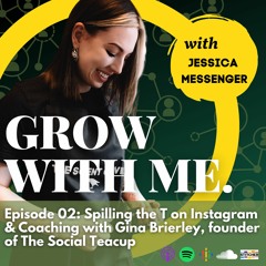 Episode 02: Spilling the T on Instagram & Coaching with Gina Brierley, founder of The Social Teacup