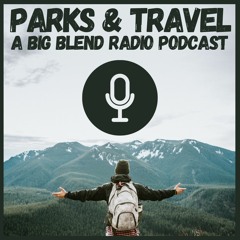 Parks and Travel Podcast - 2024-2025