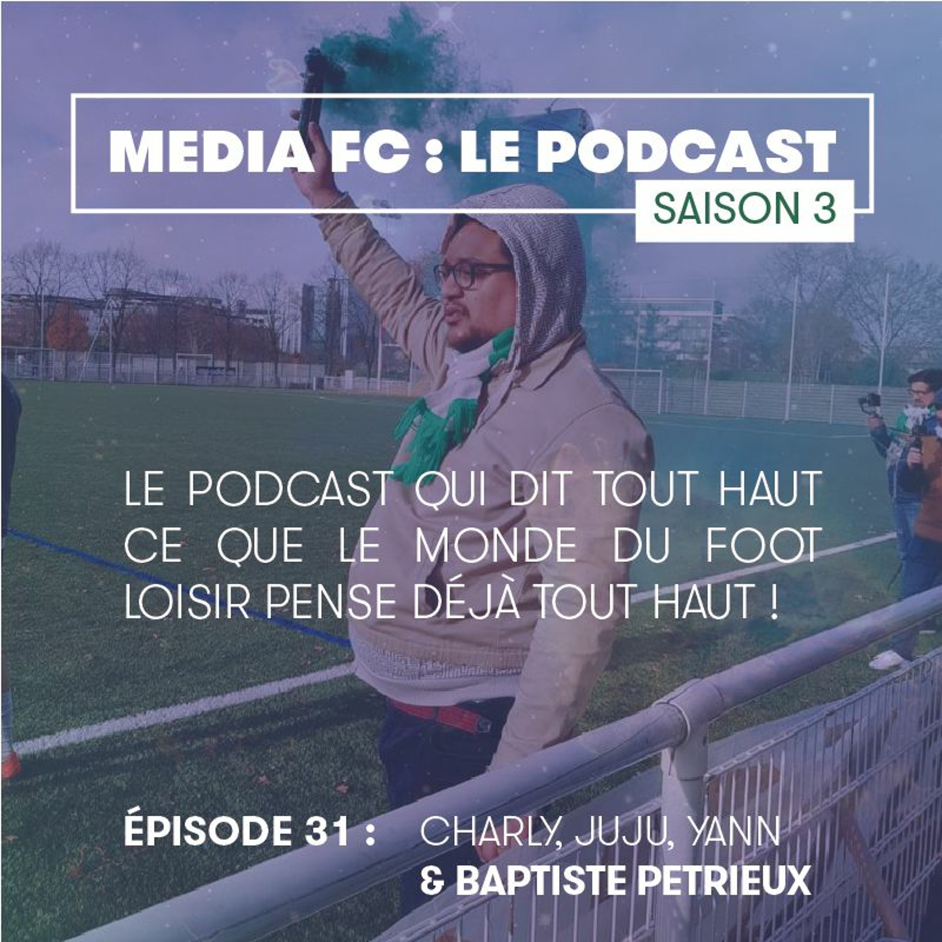 ÉPISODE 31 : BAPTISTE PETRIEUX
