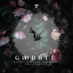Goodbye (Manuel Gardner-Fernandes) | PXLZ​​​​​ Cover