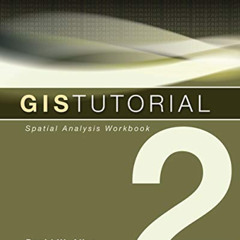 [FREE] PDF 📗 GIS Tutorial 2: Spatial Analysis Workbook (GIS Tutorials) by  David W.
