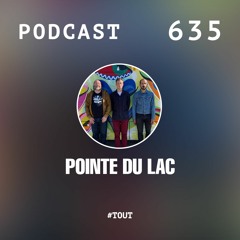Tsugi Podcast 635 : Pointe Du Lac