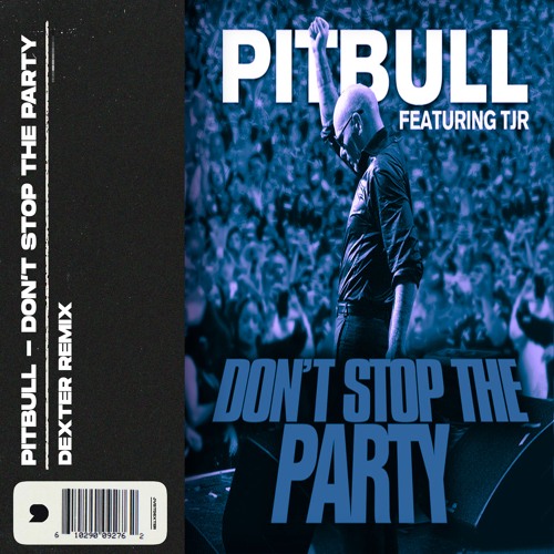 Pitbull - Don't Stop the Party (Dexter Remix)