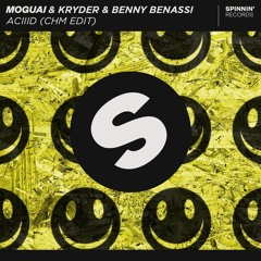 MOGUAI & KRYDER & BENNY BENASSI - ACIIID (CHM EDIT) : CLICK BUY FOR FREE DOWNLOAD ::