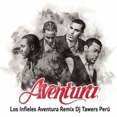 105 - 133 Los Infieles Aventura - [In. Reg. DJ TAWERS PERU 2K21]