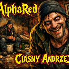 AlphaRed - Ciasny Andrzej (link do YT w opisie)