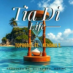 Tia di Life ft. Kendall. T